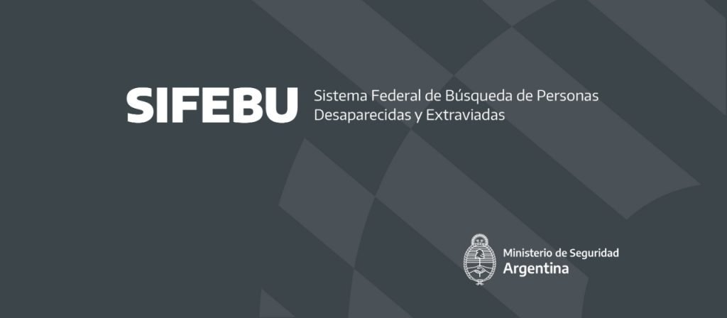 SIFEBU Sistema Federal de Búsqueda de Personas Desaparecidas y Extraviadas